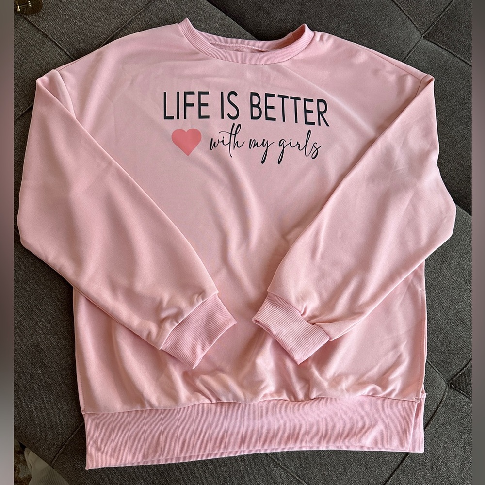 Pink Graphic Sweatshirt - Life is Better with My Girls